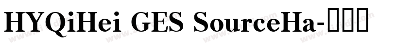HYQiHei GES SourceHa字体转换